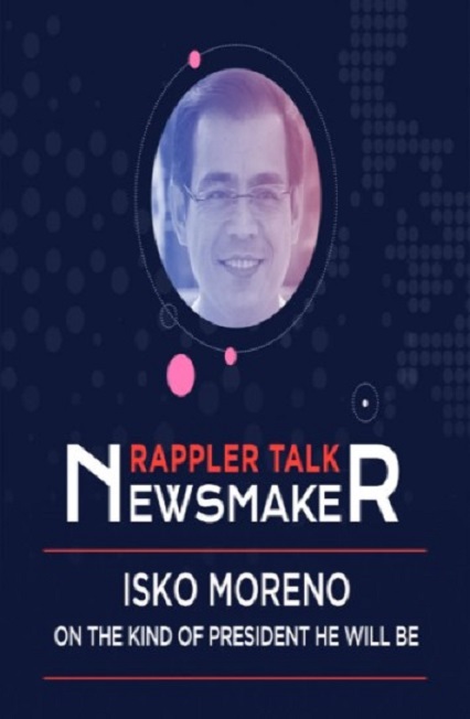 Rappler Talk Newsmaker Isko Moreno and his presidential bid