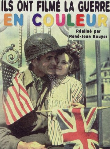 Ils ont filmé la guerre en couleur