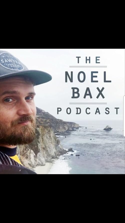 The Noel Bax Podcast