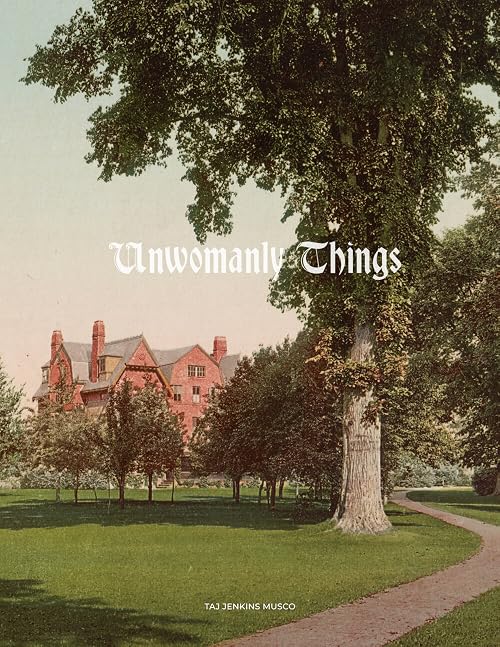 Unwomanly Things