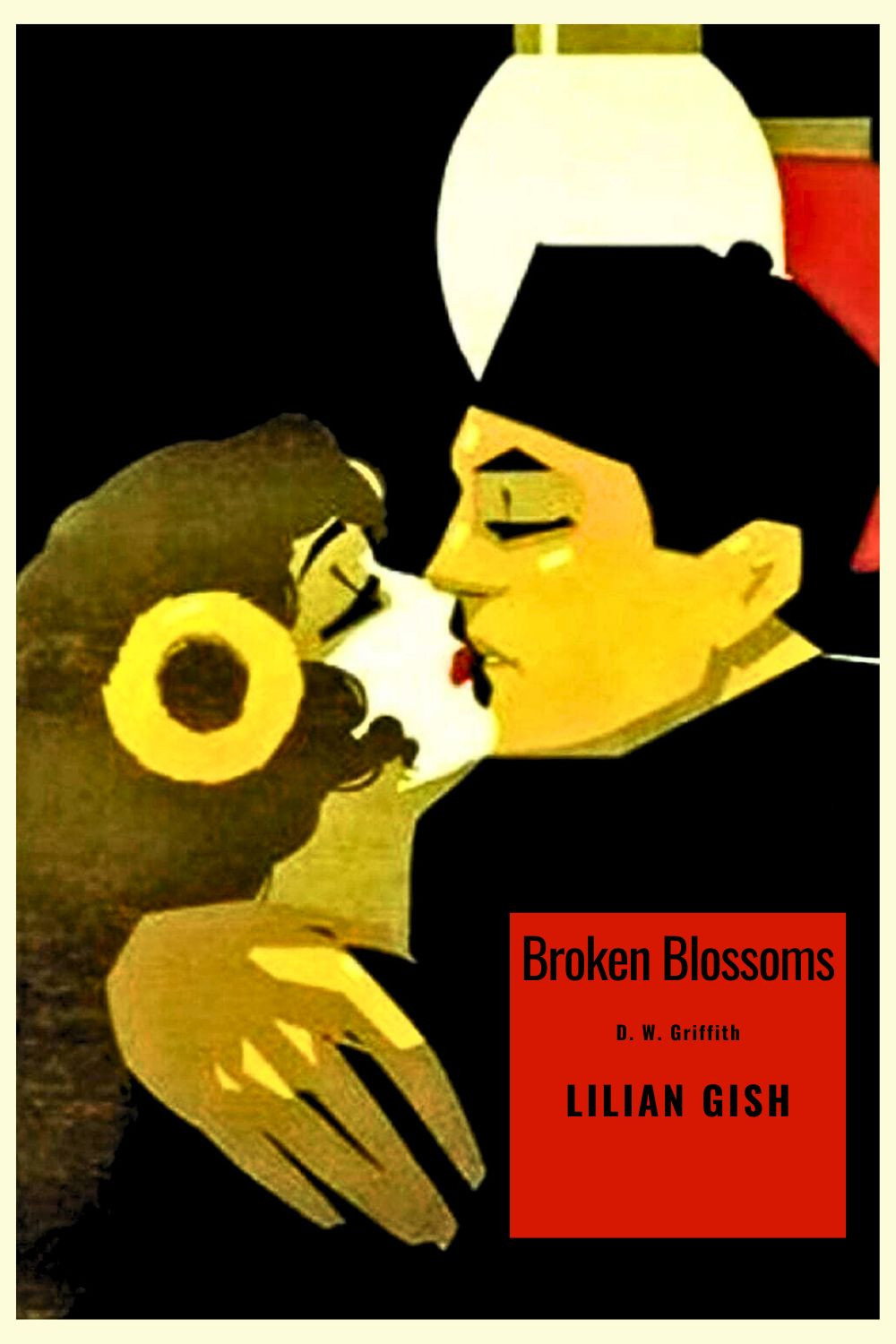 Broken Blossoms or the Yellow Man and the Girl