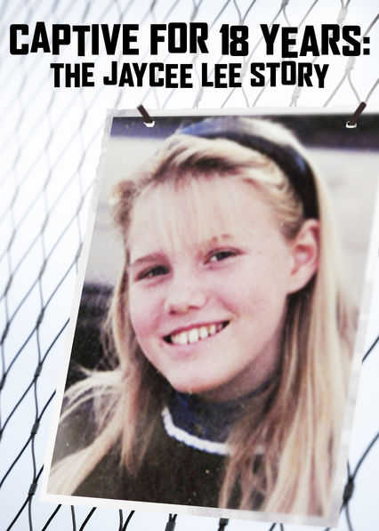 Kidnapped for 18 Years: The Jaycee Dugard Story