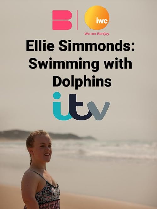 Ellie Simmonds: Swimming with Dolphins
