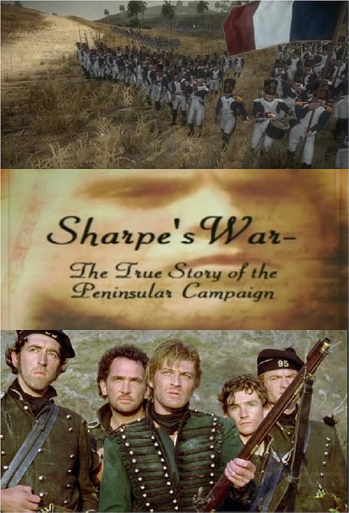 Sharpe's War: The True Story of the Peninsular Campaign