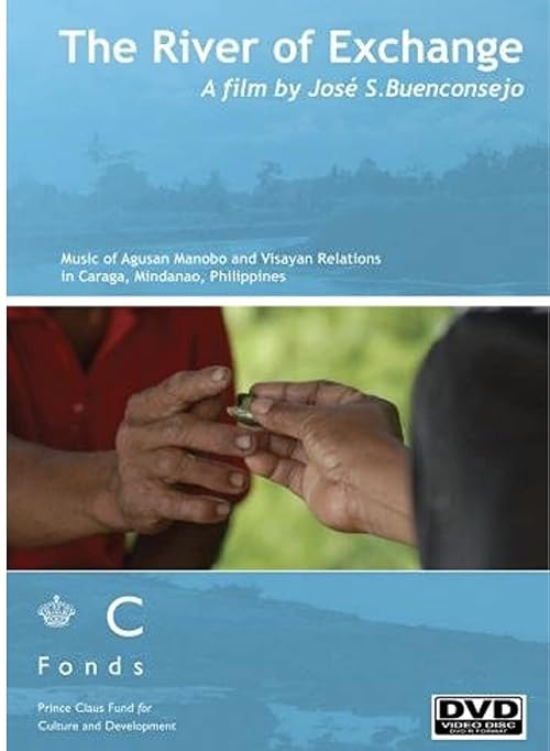 The River of Exchange: Music of Agusan Manobo and Visayan Settler Relations in Mindanao
