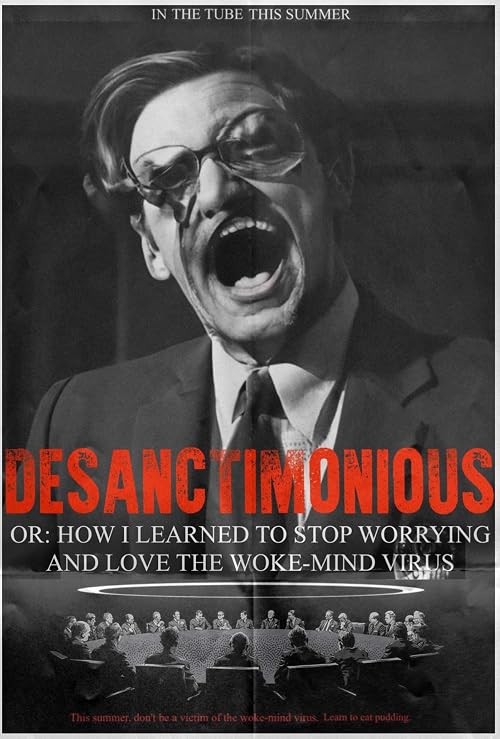 DeSanctimonious or: How I Learned to Stop Worrying and Love the Woke-Mind Virus