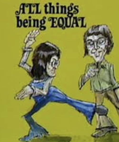 All Things Being Equal