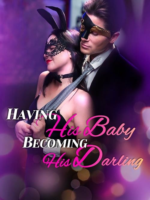 Having His Baby, Becoming His Darling