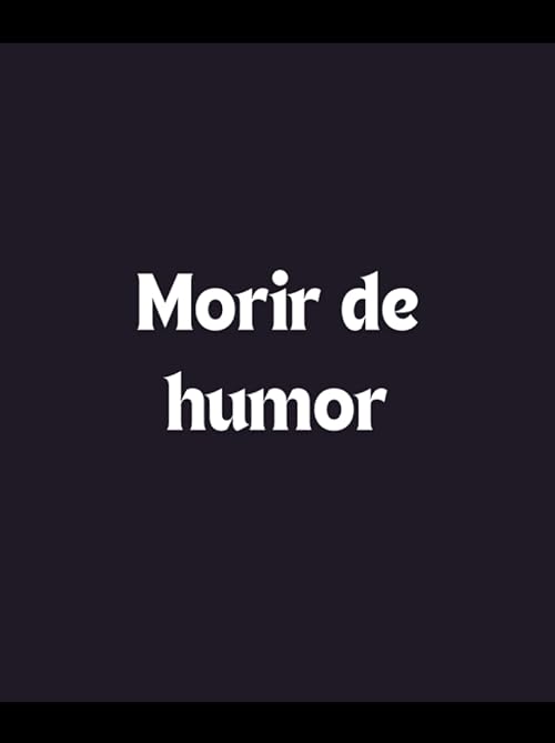 Morir de humor