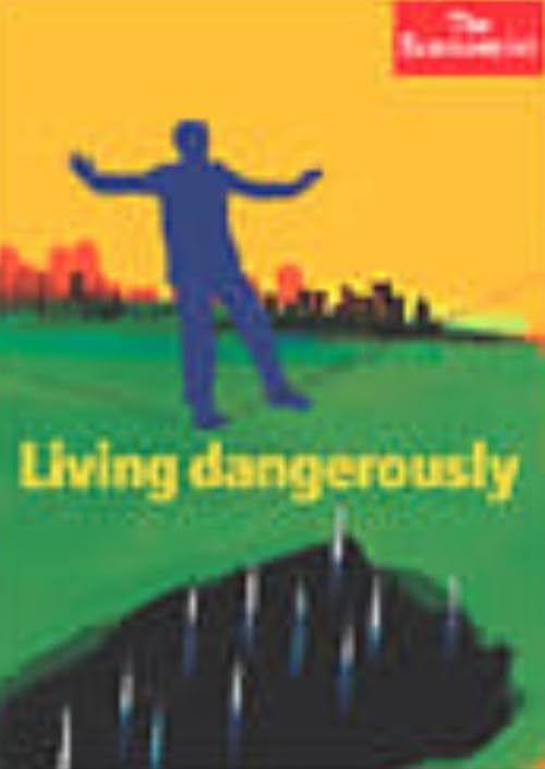 Living Dangerously