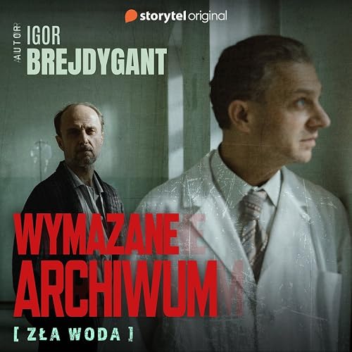 Wymazane archiwum. Zla woda (Audioplay)
