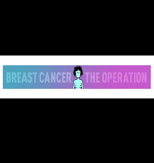 Breast Cancer - The Operation