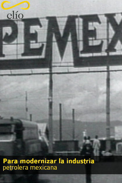 Para modernizar la industria petrolera mexicana