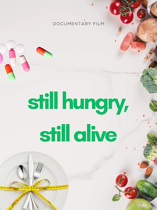Still Hungry, Still Alive