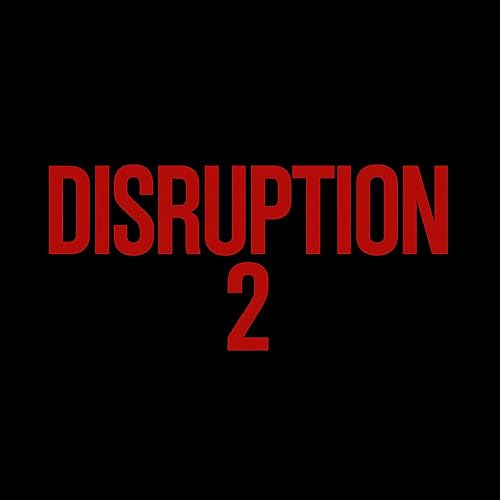 Disruption 2
