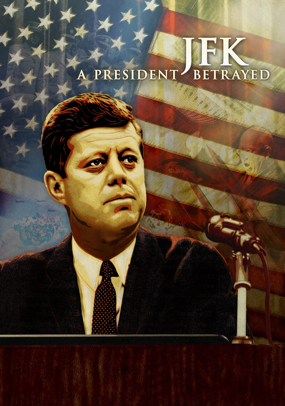 JFK: A President Betrayed