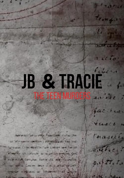 JB and Tracie: The Teen Murders