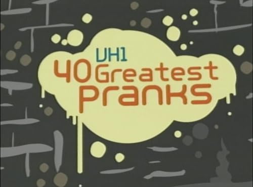40 Greatest Pranks