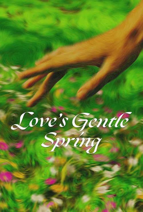 Love's Gentle Spring