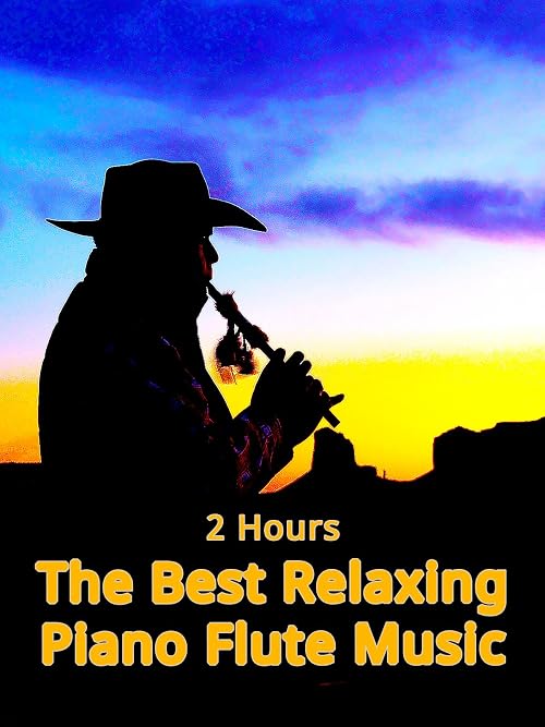 The Best Relaxing Piano Flute Music
