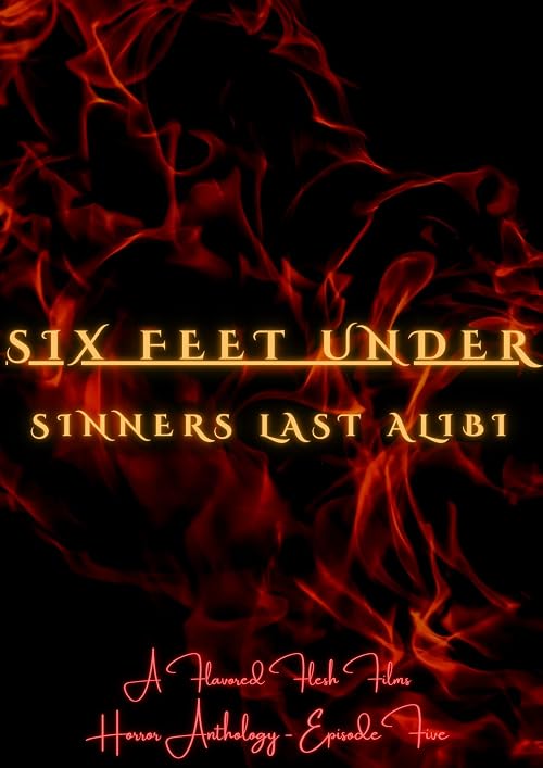 Six Feet Under: Sinners Last Alibi
