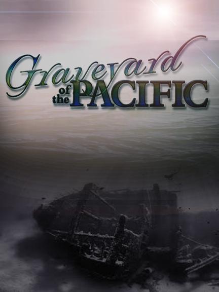 Graveyard of the Pacific