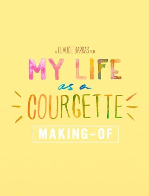Making of: Ma vie de Courgette