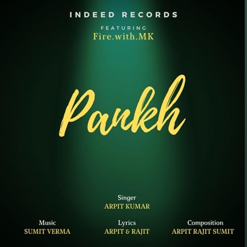 Arpit Kumar: Pankh Ft. MK