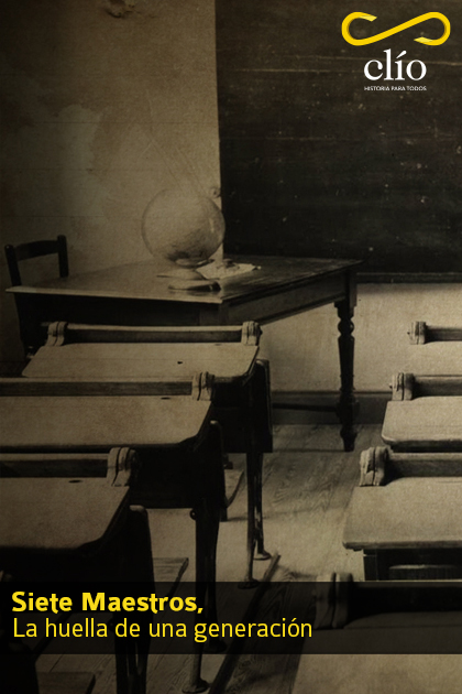 Siete Maestros, La huella de una generación