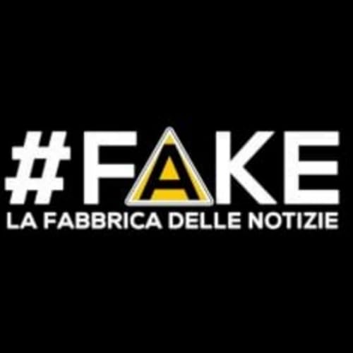 Fake - La fabbrica delle notizie