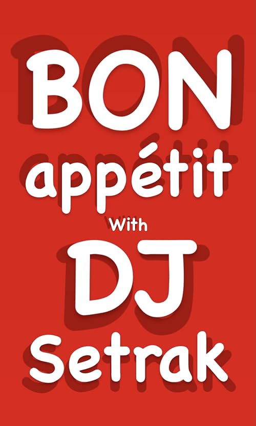 Bon Appétit with DJ Setrak
