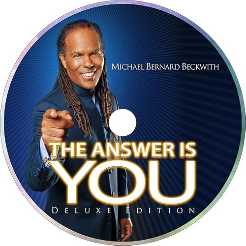 Michael Bernard Beckwith: The Answer Is You