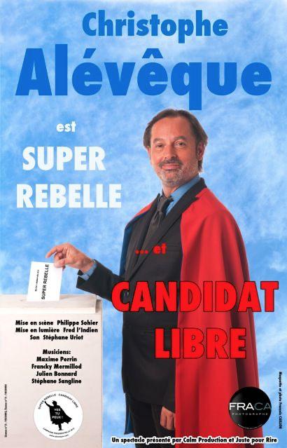 Christophe Alévêque est Super Rebelle... et candidat libre!