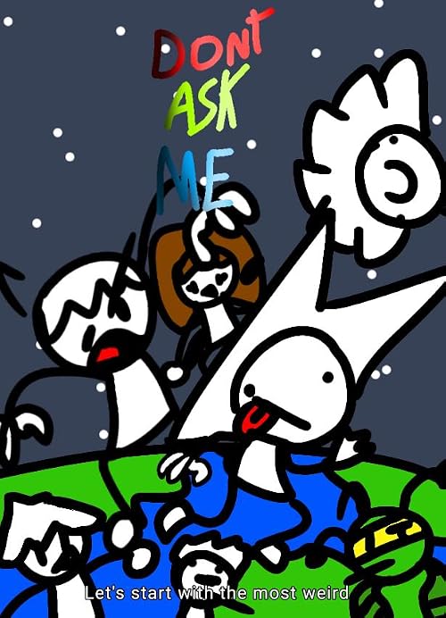 Don't Ask Me