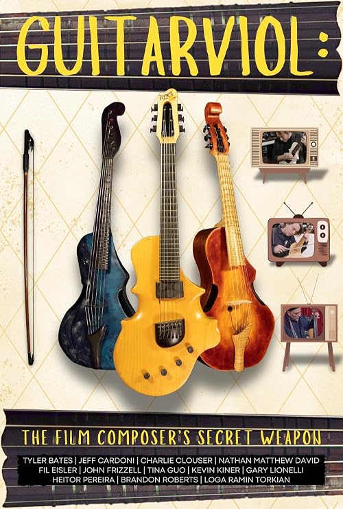 GuitarViol: The Film Composer's Secret Weapon