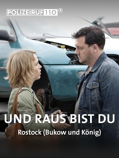 Polizeiruf 110. Und raus bist du