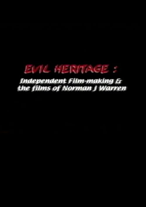 Evil Heritage: Independent Film-Making & the Films of Norman J. Warren