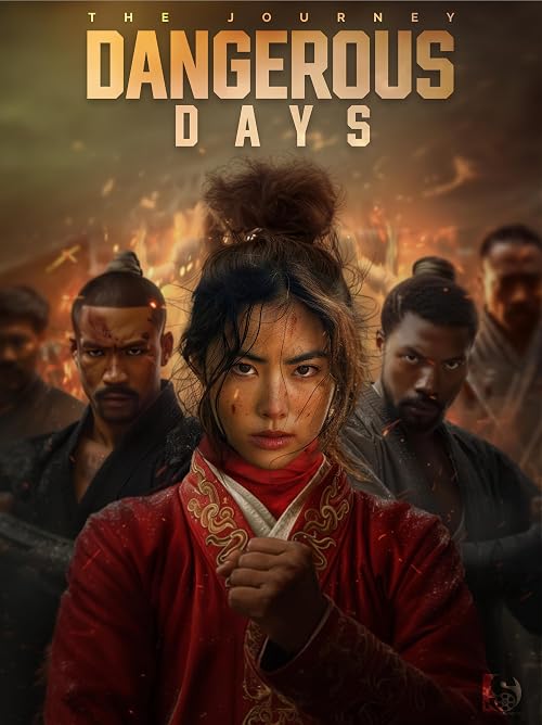Dangerous Days the Journey