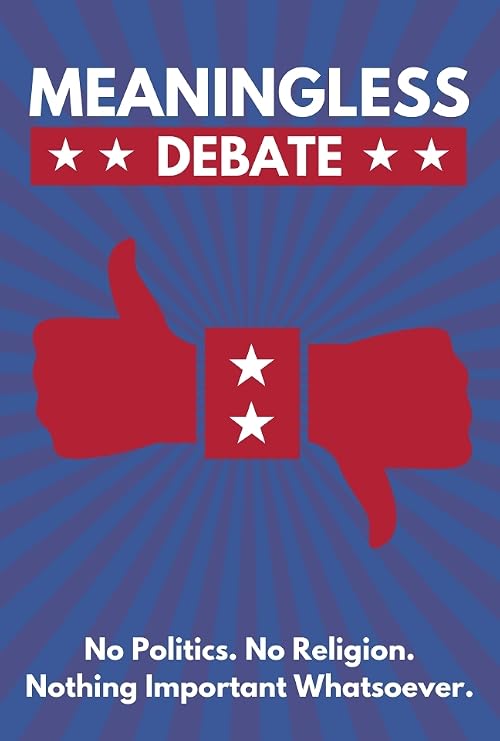 Meaningless Debate