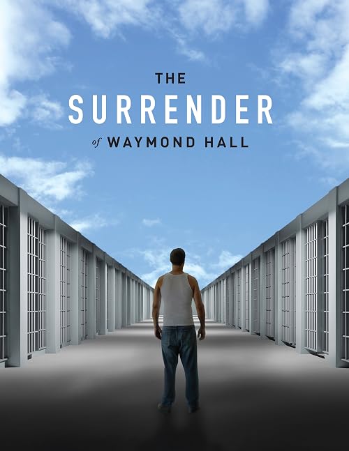 The Surrender of Waymond Hall