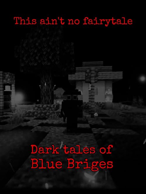The Dark Tales of Blue Briges