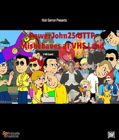 PowerJohn25 UTTP Misbehaves at VHS Land