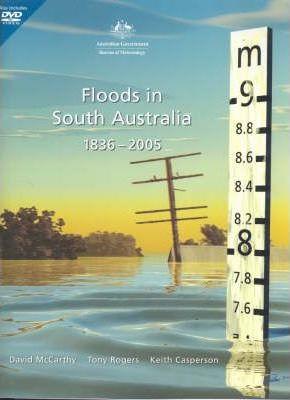 Floods in South Australia 1836-2005: Flood Video Footage 1991-2005