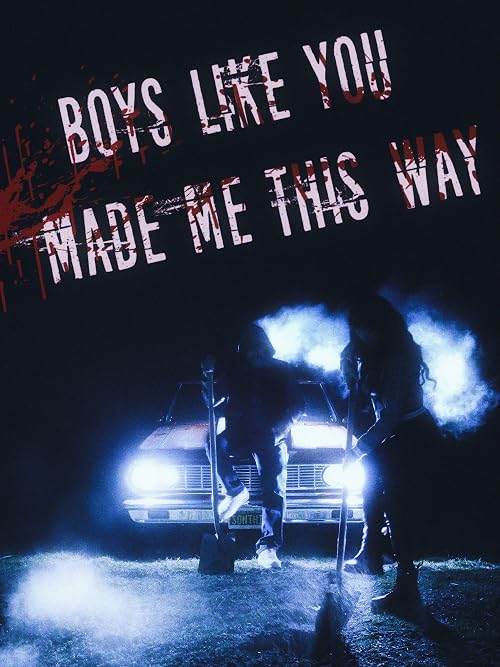 Boys Like You Made Me This Way