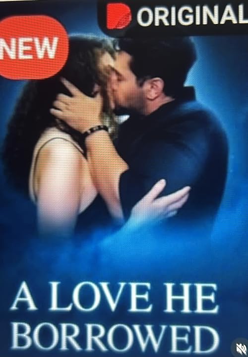 A Love He Borrowed