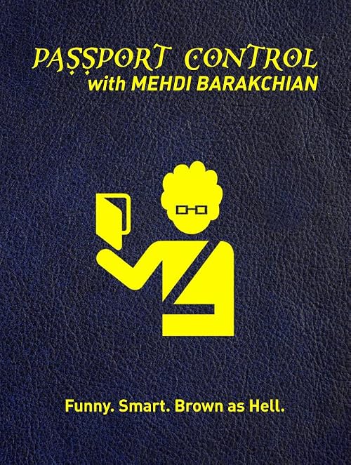 Passport Control with Mehdi Barakchian