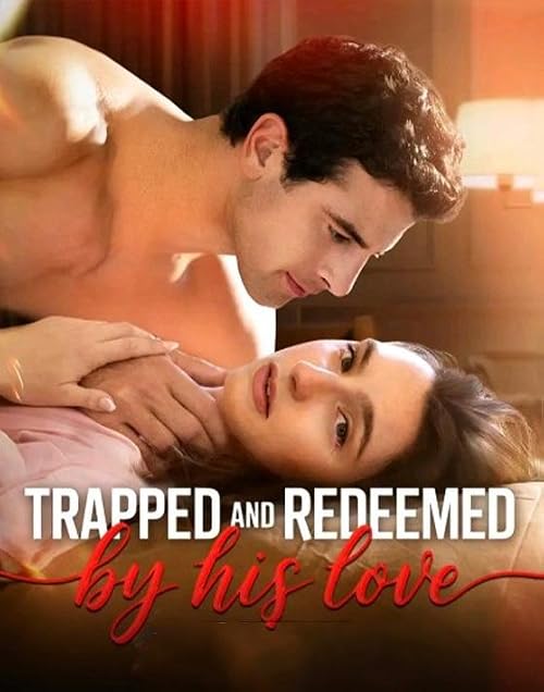 Trapped and Redeemed by His Love