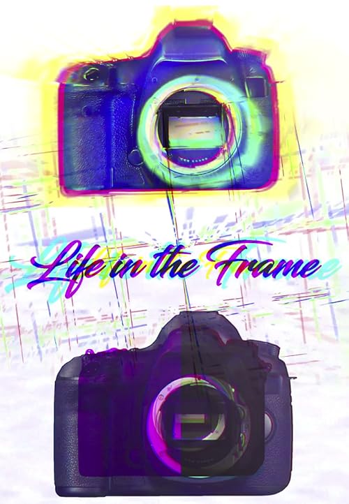 Life in the Frame