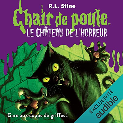 Chair De Poule: Le château De l'horreur - Gare aux coups de griffes!