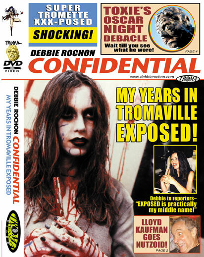 Debbie Rochon Confidential: My Years in Tromaville Exposed!